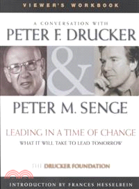 Leading In A Time Of Change Viewer'S Workbook: What It Will Take To Lead Tomorrow