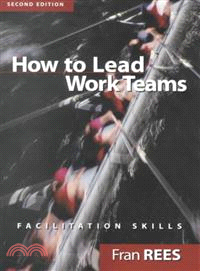 How to lead work teams :faci...