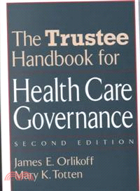 The Trustee Handbook For Health Care Governance: Second Edition (Aha)