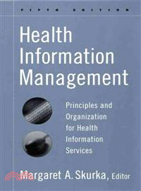 HEALTH INFORMATION MANAGEMENT: PRINCIPLES AND ORGANIZATION FOR HEALTH RECORD SERVICE, FIFTH EDITION