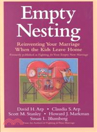 Empty Nesting ― Reinventing Your Marriage When the Kids Leave Home