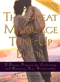 The Great Marriage Tune-Up Book: A Proven Program For Evaluating And Renewing Your Relationship