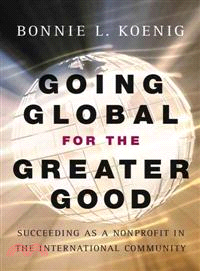 Going Global For The Greater Good: Succeeding As A Nonprofit In The International Community