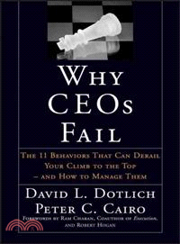 Why Ceos Fail: The 11 Behaviors That Can Derail Your Climb To The Top--And How To Manage Them