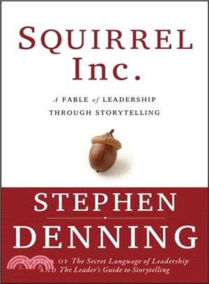 Squirrel Inc. ─ A Fable of Leadership Through Storytelling