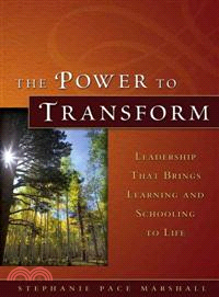 Power To Transform: Leadership That Brings Learning And Schooling To Life