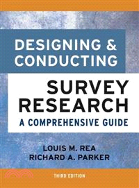 DESIGNING AND CONDUCTING SURVEY RESEARCH: A COMPREHENSIVE GUIDE, THIRD EDITION