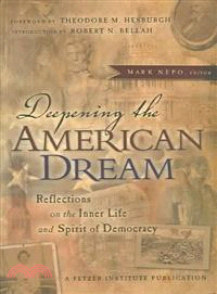 Deepening the American Dream ─ Reflections on the Inner Life And Spirit of Democracy