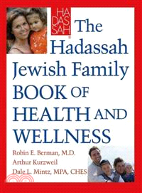 The Hadassah Jewish Family Book of Health And Wellness