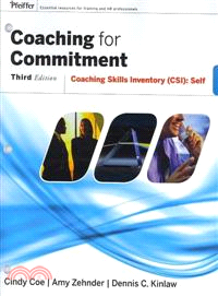 COACHING FOR COMMITMENT: COACHING SKILLS INVENTORY (CSI) SELF, 3RD EDITION