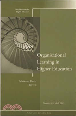 Organizational Learning in Higher Education：New Directions for Higher Education, Number 131
