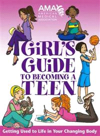 American Medical Association Girl'S Guide To Becoming A Teen