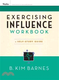 Excercising Influence Workbook: A Self-Study Guide