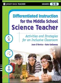 Differentiated Instruction For The Middle School Science Teacher: Activities And Strategies For An Inclusive Classroom