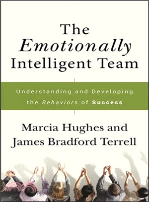 The Emotionally Intelligent Team: Understanding And Developing The Behaviors Of Success