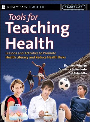 Tools For Teaching Health: Lessons And Activities To Promote Health Literacy And Reduce Health Risks