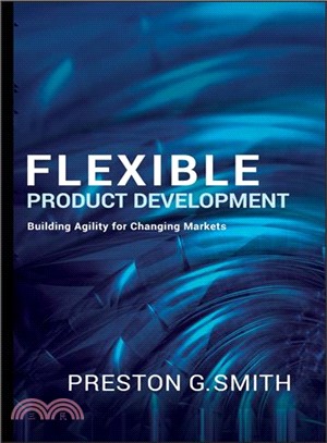 Flexible Product Development ─ Building Agility for Changing Markets | 拾書所