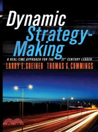 Dynamic Strategy-Making ─ A Real-Time Approach for the 21st Century Leader