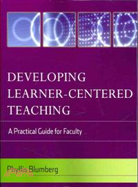Developing Learner-Centered Teaching ─ A Practical Guide for Faculty