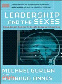 Leadership and the Sexes ─ Using Gender Science to Create Success in Business