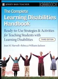 The Complete Learning Disabilities Handbook: Ready-To-Use Strategies & Activities For Teaching Students With Learning Disabilities, 3Rd Edition