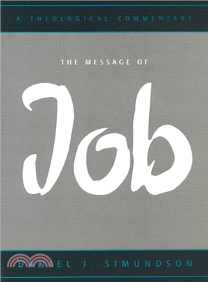 The Message of Job ― A Theological Commentary