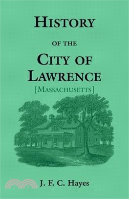 History of the City of Lawrence [Massachusetts]