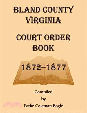 Bland County Virginia Court Order Book, 1872-1877