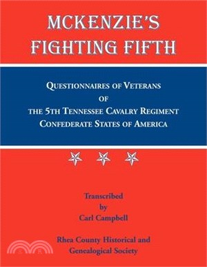 McKenzie's Fighting Fifth, Questionnaires of Veterans of the 5th Tennessee Cavalry Regiment Confederate States of America