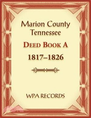 Marion County, Tennessee Deed Book A 1817-1826