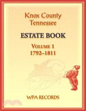 Knox County, Tennessee Estate Book 1, 1792-1811