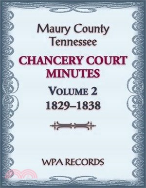 Maury County, Tennessee Chancery Court Minutes Number 2, 1829-1838