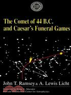 The Comet of 44 B.C. and Caeser's Funeral Games