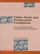 Ethnic Myths and Pentateuchal Foundations: A New Approach to the Formation of the Pentateuch