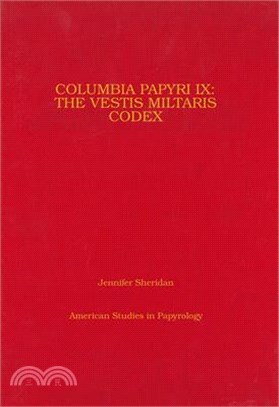Columbia Papyri IX ― The Vestis Militaris Codex
