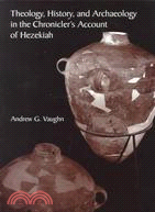 Theology, History, and Archaeology in the Chronicler's Account of Hezekiah