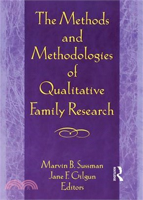 The Methods and Methodologies of Qualitative Family Research