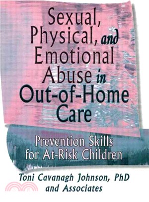 Sexual, Physical, and Emotional Abuse in Out-Of-Home Care ― Prevention Skills for At-Risk Children