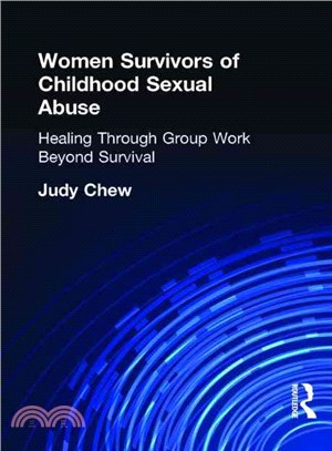 Women Survivors of Childhood Sexual Abuse ― Healing Through Group Work : Beyond Survival