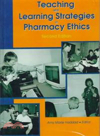 Teaching and Learning Strategies in Pharmacy Ethics：Second Edition