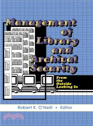 Management of Library and Archival Security ― From the Outside Looking in