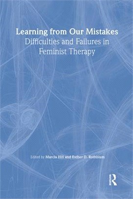 Learning from Our Mistakes ― Difficulties and Failures in Feminist Therapy