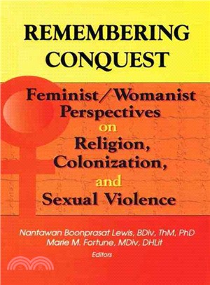 Remembering Conquest ─ Feminist/Womanist Perspectives on Religion, Colonization, and Sexual Violence