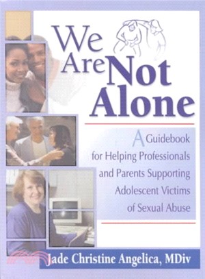 We Are Not Alone ─ A Guidebook for Helping Professionals and Parents Supporting Adolescent Victims of Sexual Abuse