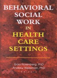 Behavioral Social Work in Health Care Settings ─ Papers from the Seventh Doris Siegel Memorial Colloquium