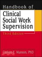 Handbook of Clinical Social Work Supervision