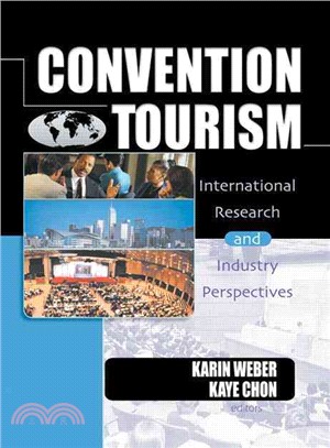 Convention Tourism ─ International Research and Industry Perspectives