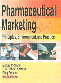 Pharmaceutical Marketing ─ Principles, Environment, and Practice
