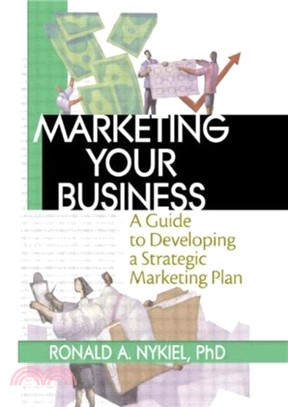 Marketing Your Business：A Guide to Developing a Strategic Marketing Plan