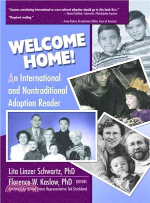 Welcome Home: An International and Nontraditional Adoption Reader